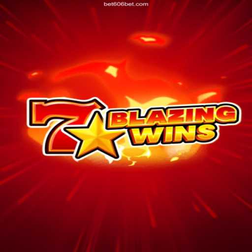 BlazingWins: The Fiery Thrill of Gaming with 606 Bet
