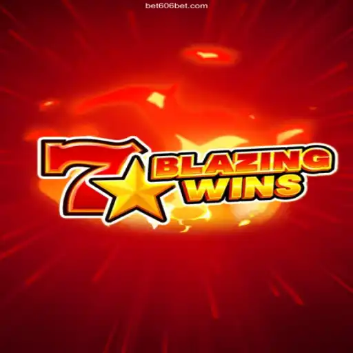 BlazingWins: The Fiery Thrill of Gaming with 606 Bet